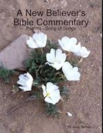 New Believer's Bible Commentary: Psalms - Song of Songs