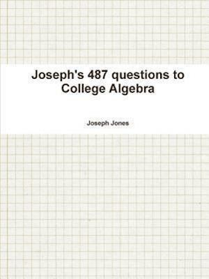 Joseph's 487 questions to College Algebra