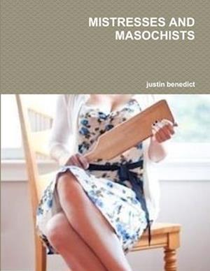 MISTRESSES AND MASOCHISTS