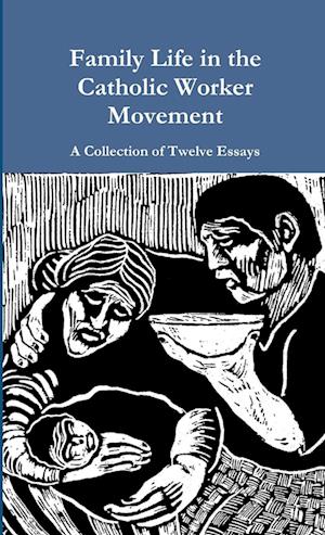 Family Life in the Catholic Worker Movement