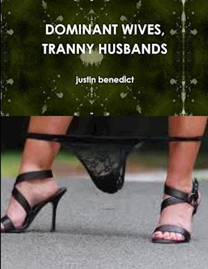 DOMINANT WIVES, TRANNY HUSBANDS