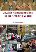 Jewish Homeschooling in an Amazing World 