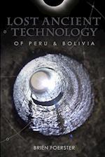 Lost Ancient Technology Of Peru And Bolivia 