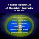 A Simple Explanation of Absolutely Everything