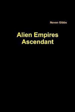 Alien Empires Ascendant