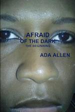 AFRAID OF THE DARK 