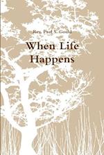 When Life Happens 