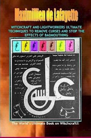 Witchcraft & lightworkers ultimate techniques to remove curses & stop the effects of badmouthing