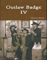 Outlaw Badge IV