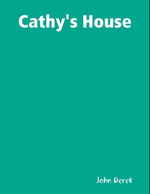 Cathy's House