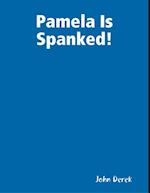 Pamela is Spanked!