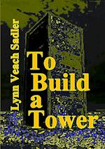 To Build a Tower 