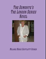 The Dumonte's The London Series Novel 