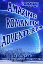 AMAZING ROMANTIC ADVENTURES BOOK TWO 