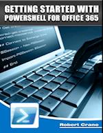 Getting Started With Powershell for Office 365