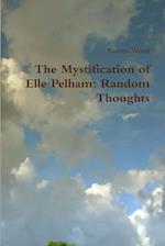 The Mystification of Elle Pelham