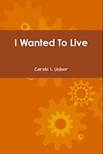 I Wanted to Live