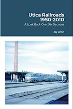 Utica Railroads 1950-2010
