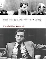 Numerology Serial Killer Ted Bundy