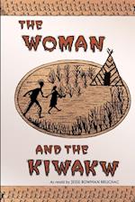 The Woman and the Kiwakw 