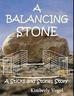 Balancing Stone: A Sticks and Stones Story: Number Seven