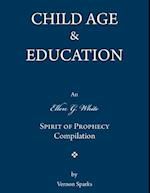 Child Age & Education - An Ellen G. White Spirit of Prophecy Compilation