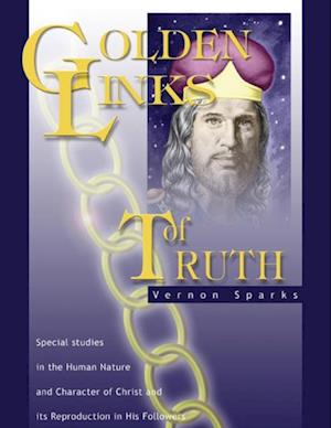 Golden Links of Truth - Christ's Humanity