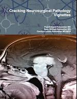 Cracking Neurosurgical Pathology Vignettes