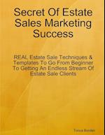 Secret Of Estate Sales Marketing Success