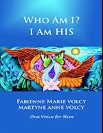 Who Am I? I Am His