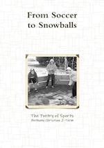 From Soccer to Snowballs 