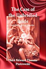 The Case of the Unbridled Bride