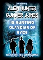 Alien Hunter Conner Jones - Glayciar of Eyce 