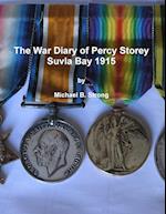 The War Diary of Percy Storey Suvla Bay 1915 