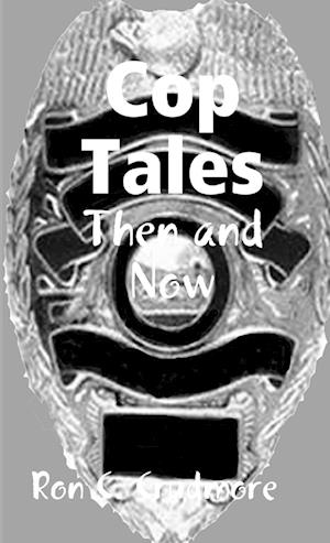 Cop Tales Then and Now