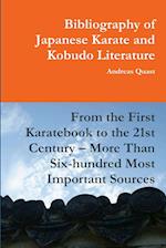 Bibliography of Japanese Karate and Kobudo Literature. From the First Karatebook to the 21st Century - More Than Six-hundred Most Important Sources. 