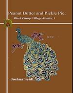 Peanut Butter and Pickle Pie: Birch Clump Village Reader, 3