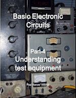 Basic Electronic Circuits Part-4, Understanding Test Equipment 