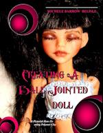 Creating A Ball-Jointed Doll 