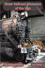 Great Railroad Museums of the USA 