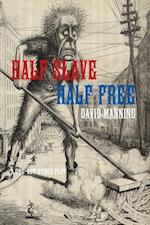 Half Slave Half Free
