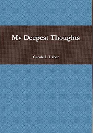 My Deepest Thoughts