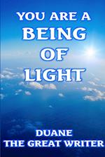 YOU ARE A BEING OF LIGHT 