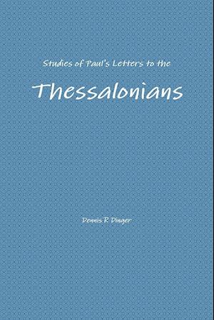 Studies of Paul's Letters to the Thessalonians