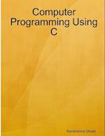 Computer Programming Using C 