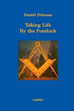 Taking Life by the Forelock