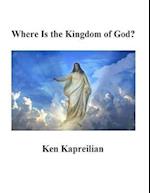 Where Is the Kingdom of God ?