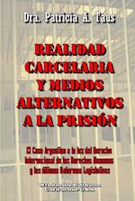 REALIDAD CARCELARIA Y MEDIOS ALTERNATIVOS A LA PRISIÓN