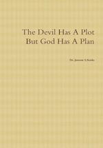 The Devil Has a Plot But God Has a Plan