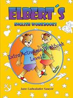Elberts English Wookbooks Extra Activities Workbook, Level 2